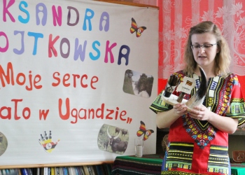 Aleksandra Wojtkowska "Moje serce zostało w Ugandzie"