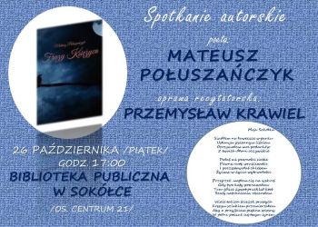 Biblioteka Publiczna w Sokółce serdecznie zaprasza na spotkanie z Mateuszem Połuszańczykiem