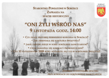 Powiat Sokólski zaprasza na kolejny spacer historycznych pt. „Oni żyli wśród nas”.