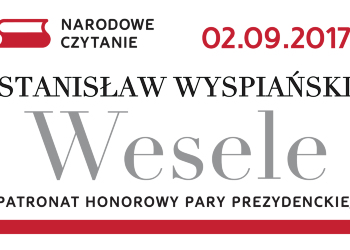 Narodowe Czytanie „Wesela” Stanisława Wyspiańskiego