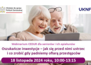 „ Oszukańcze inwestycje – jak się przed nimi ustrzec i co zrobić gdy padniemy ofiarą przestępców. Szkolenie online dla seniorów.